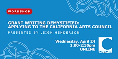 Primaire afbeelding van Grant Writing Demystified: Applying to the California Arts Council