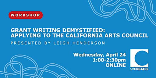 Grant Writing Demystified: Applying to the California Arts Council primary image