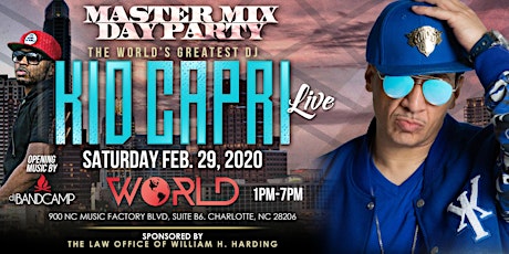 Kid Capri Master Mix Day Party @ World Nightclub Saturday, February 29, 2020 Tournament Weekend primary image