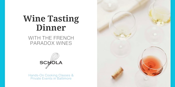 Wine Tasting Dinner with French Paradox
