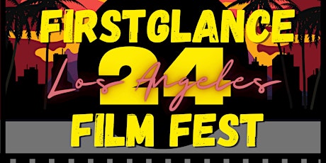 Image principale de 24th Annual FirstGlance Los Angeles Film Festival