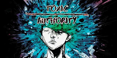 Toxic Authority w/ Conquer Everest + Brat House primary image