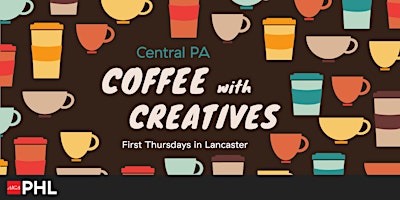 Immagine principale di Central PA Coffee with Creatives – May edition 