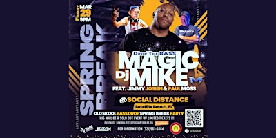 Imagen principal de DJ Magic Mike Spring Break Old Skool Party feat. Jimmy Joslin & Paul Moss