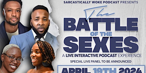 Primaire afbeelding van Sarcstically Woke Podcast Presents The Battle of The sexes