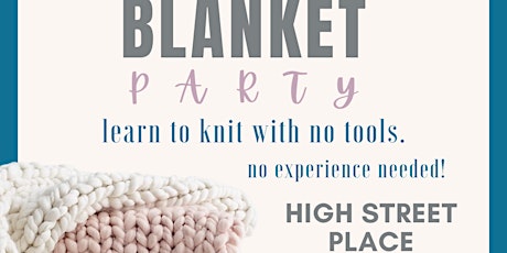 Chunky Knit Blanket Party - High Street Place 3/11 primary image
