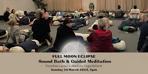 Image principale de FULL MOON ECLIPSE: Sound Bath & Guided Meditation (Ballarat, Vic)