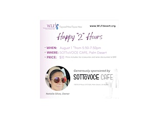 August Happy "2" Hours at SOTToVOCE CAFE