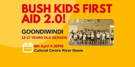 GOONDIWINDI - Bush Kids First Aid (13-17yo)