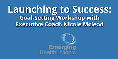 Launching to Success: Workshop with Executive Coach Nicole McLeod primary image