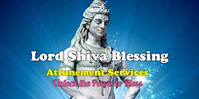 Hauptbild für Lord Shiva Blessing - Attunement Services