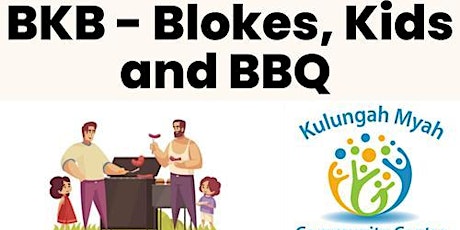 Blokes, Kids and a BBQ (BKB)