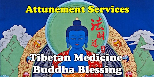 Imagem principal do evento Tibetan Medicine Buddha Blessing - Attunement Services