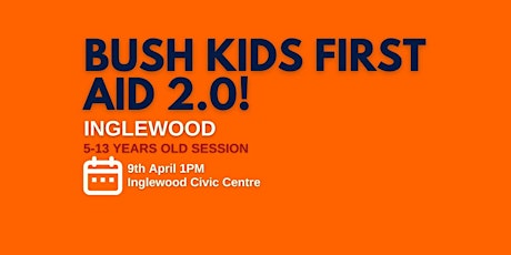 INGLEWOOD - Bush Kids First Aid