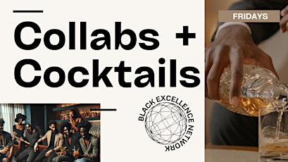 Collabs and Cocktails - Black Excellence Network