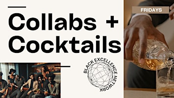 Image principale de Collabs and Cocktails - Black Excellence Network