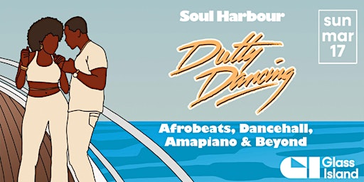 Glass Island - Soul Harbour pres. DUTTY DANCING -  Sunday 17th March primary image