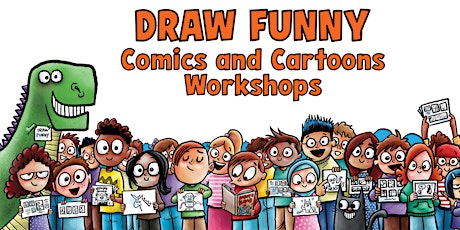 Draw Funny, Comics and Cartooning Workshops for Students 7+