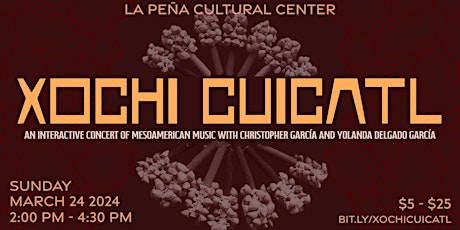 Primaire afbeelding van Xochi Cuicatl: An Interactive Concert of Mesoamerican Music