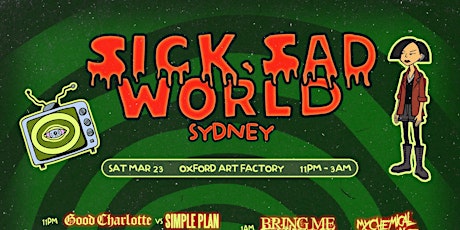 Sick Sad World - Sydney
