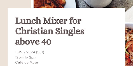 (GENTLEMEN ONLY)Lunch Mixer for above 40 (A Christian Singles Event)