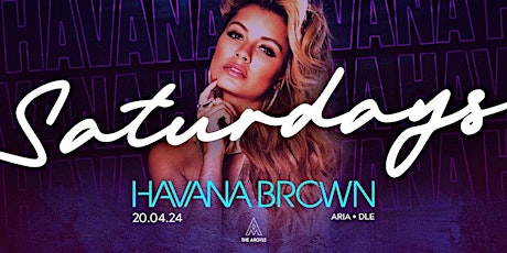 The Argyle Saturdays feat. HAVANA BROWN // FREE & Discounted Entry / SYDVIP
