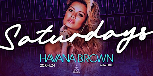 Primaire afbeelding van The Argyle Saturdays feat. HAVANA BROWN // FREE & Discounted Entry / SYDVIP