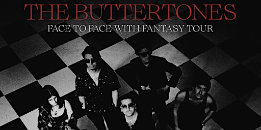 Immagine principale di The Buttertones Face To Face With Fantasy Tour 