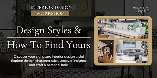 Imagem principal de Design Styles & How To Find Yours - Mar 30- Interior Design Workshop