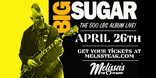 Melissas Missteak Presents: AN EVENING  WITH BIG  SUGAR  primärbild