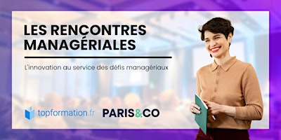 Hauptbild für Les Rencontres Managériales : L'innovation au service des défis managériaux