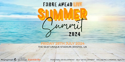 Imagem principal do evento 'Forge Ahead LIVE! ' Summer Summit 2024 (Personal Development Conference)