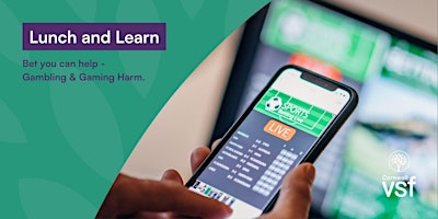Cornwall VSF Lunch and Learn:  Bet you can help - Gambling & Gaming Harm primary image