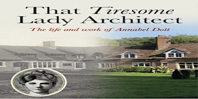 Imagen principal de 'A Woodside, Norwood Architect':  The Life and Work of Annabel Dott