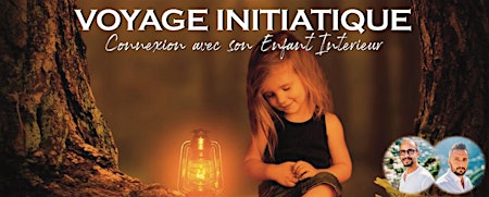 Imagem principal do evento Voyage initiatique : Connexion à son enfant intérieur