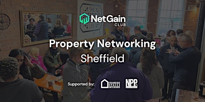 Immagine principale di Sheffield Property Networking - Net Gain Club. Guest Speaker: Paul Tinker 