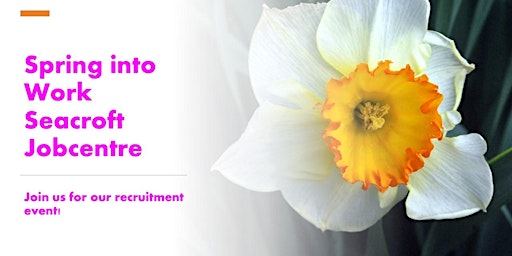 Spring into Work Recruitment Event Seacroft Jobcentre primary image