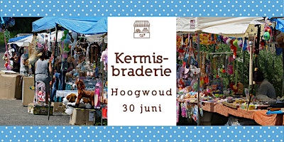 Hauptbild für Kermisbraderie Hoogwoud