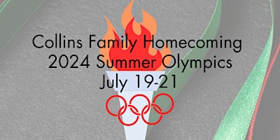 Primaire afbeelding van Collins Family Homecoming 2024 Summer Olympics - Let the Games Begin!