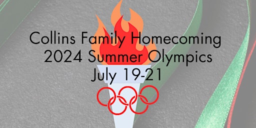 Collins Family Homecoming 2024 Summer Olympics - Let the Games Begin!
