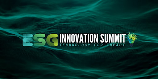 Image principale de ESG Innovation Summit 2024 - Register Free