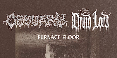 Hauptbild für Ossuary + Druid Lord w/ Furnace Floor at Platypus