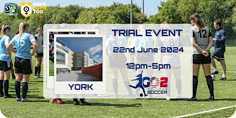 Go 2 College Soccer Trial Event and ID Camp - York, England.