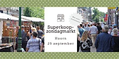 Imagen principal de Superkoopzondagmarkt Hoorn