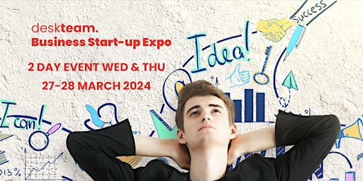 Desk Team Business Start-up Expo - Bromley - Wed 27 Mar & Thurs 28 Mar 2024 primary image