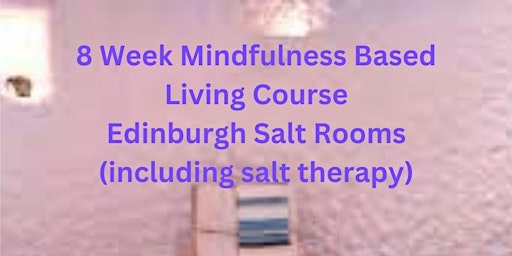 Imagem principal de Mindfulness 8 Week Course at Edinburgh Salt Rooms - Starts 30th April 2024