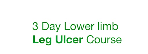 Imagen de colección para  3 Day Lower limb Leg Ulcer Courses