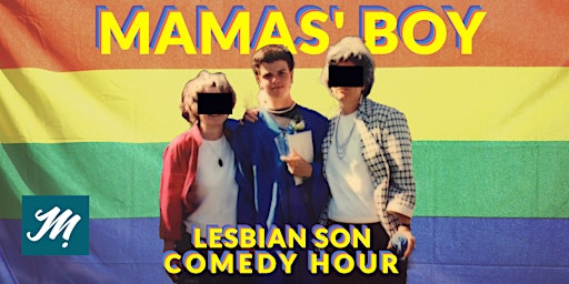 Imagem principal de MAMAS' BOY - Lesbian Son Comedy Hour (English Standup Special In Rotterdam)