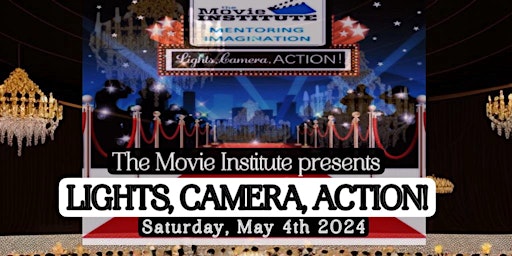 Primaire afbeelding van The Movie Institute's: LIGHTS, CAMERA, ACTION! Red Carpet Experience