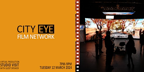 City Eye Film Network - March 2024  - Virtual Production Studio tour & talk primary image